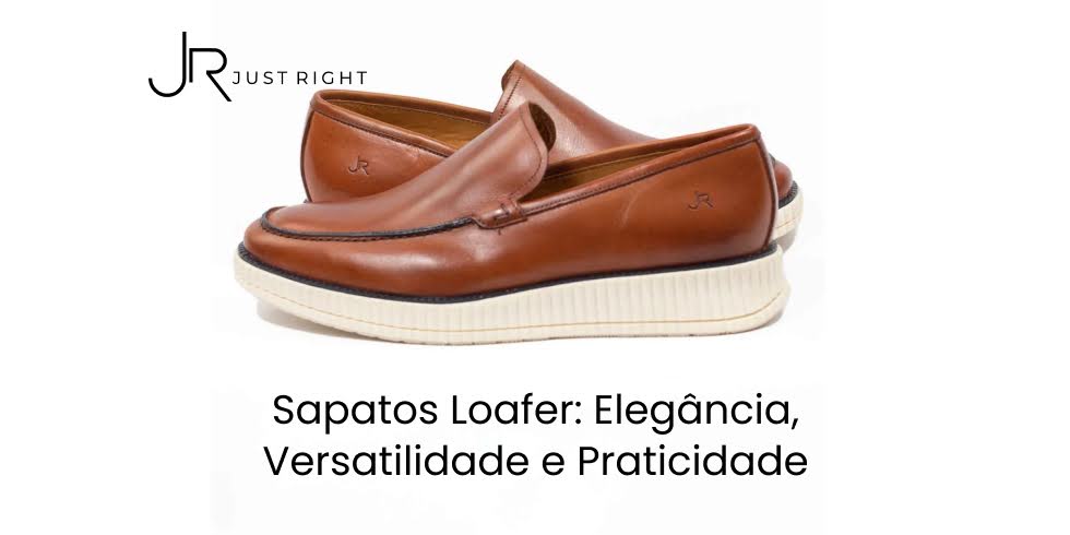 Sapatos Loafer: Elegância, Versatilidade e Praticidade