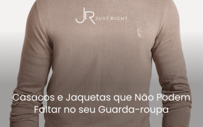 Casacos e Jaquetas que Não Podem Faltar no seu Guarda-roupa