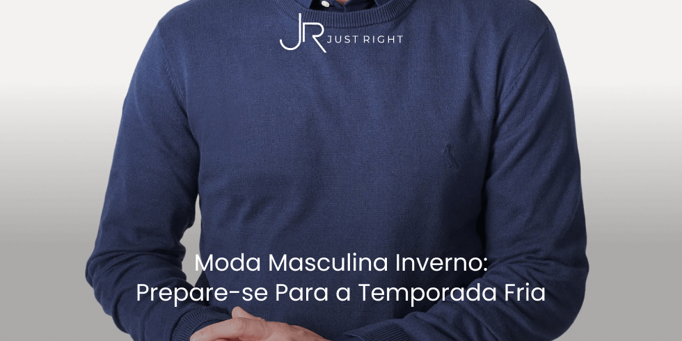 Moda Masculina Inverno: Prepare-se Para a Temporada Fria