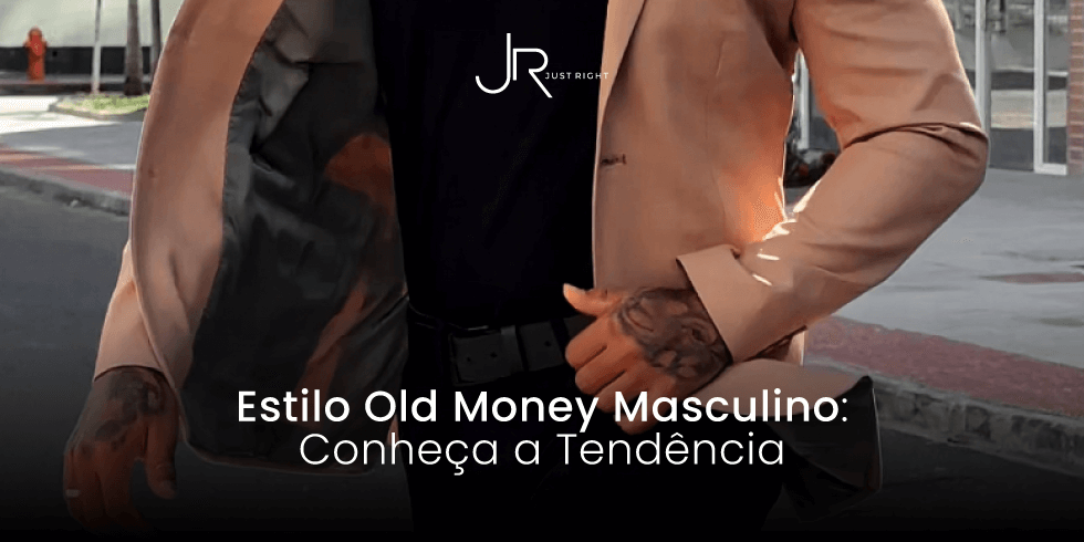 Estilo Old Money Masculino: Conheça a Tendência