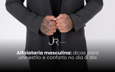 Alfaiataria Masculina: Dicas para Unir Estilo e Conforto no Dia a Dia