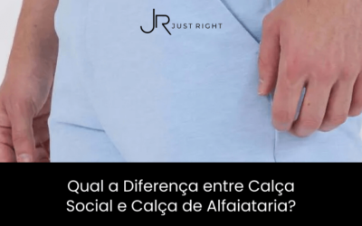 Qual a diferença entre Calça Social e Calça de Alfaiataria?