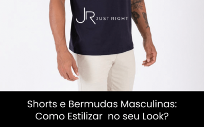 Shorts e Bermudas Masculinas: Como Utilizar no seu Look?