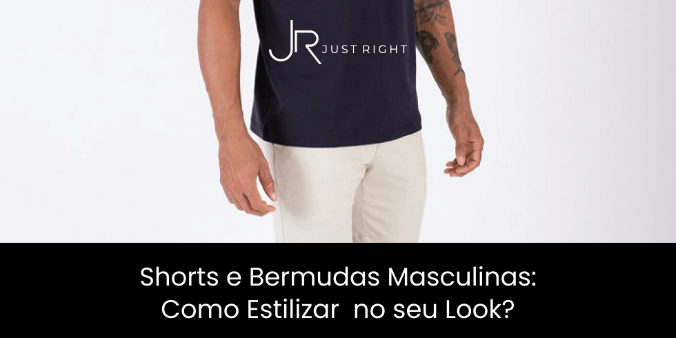 Shorts e Bermudas Masculinas: Como Utilizar no seu Look?