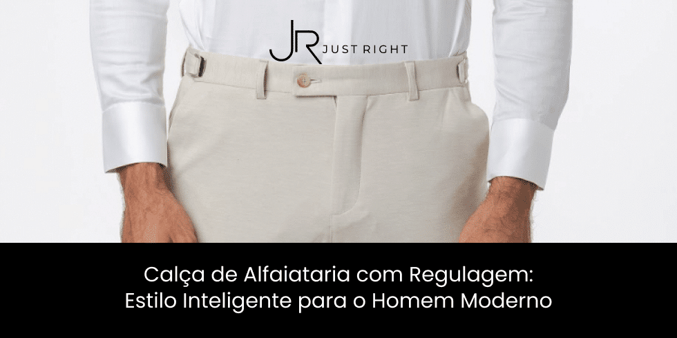 Calça de Alfaiataria com Regulagem: Estilo Inteligente para o Homem Moderno