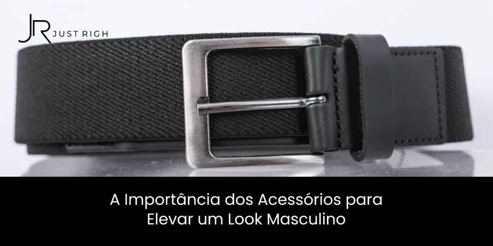 A Importância dos Acessórios para Elevar um Look Masculino