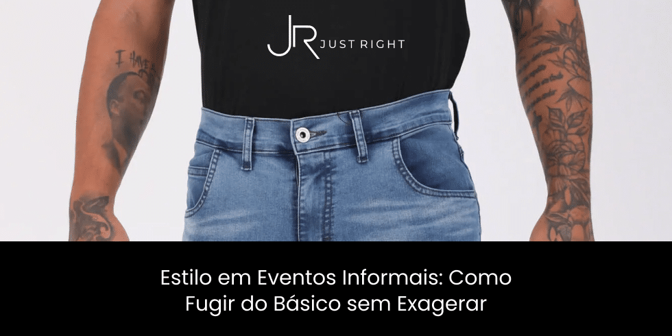 Estilo em Eventos Informais: Como Fugir do Básico sem Exagerar