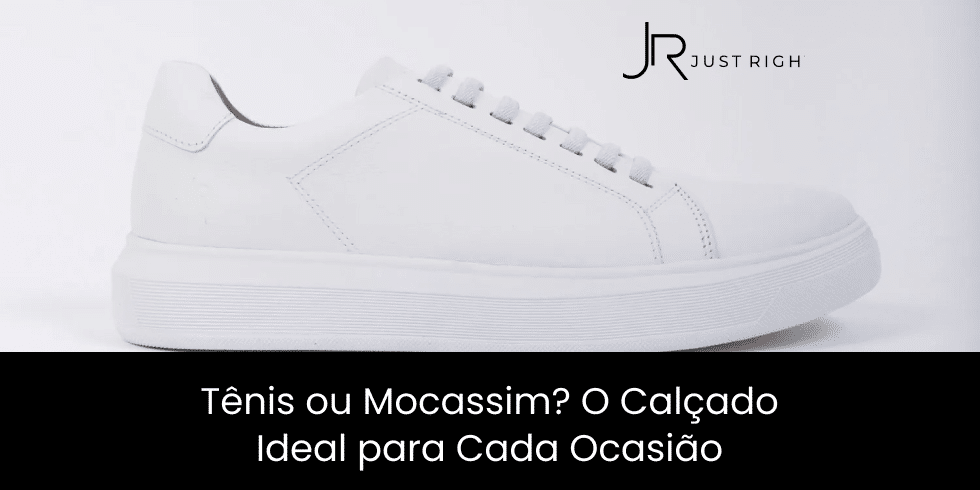 Tênis ou Mocassim? O Calçado Ideal para Cada Ocasião 