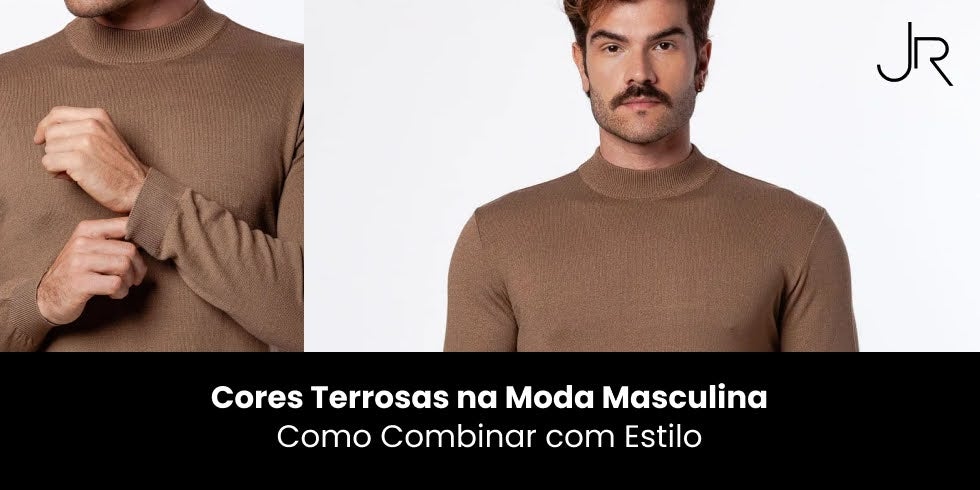 Cores Terrosas na Moda Masculina: Como Combinar e com Estilo