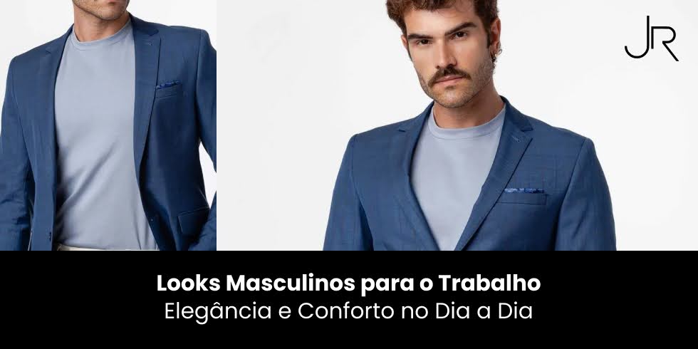 Looks Masculinos para o Trabalho: Elegância e Conforto