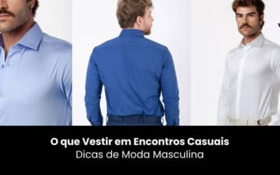 O Que Vestir em Encontros Casuais: Dicas de Moda Masculina  