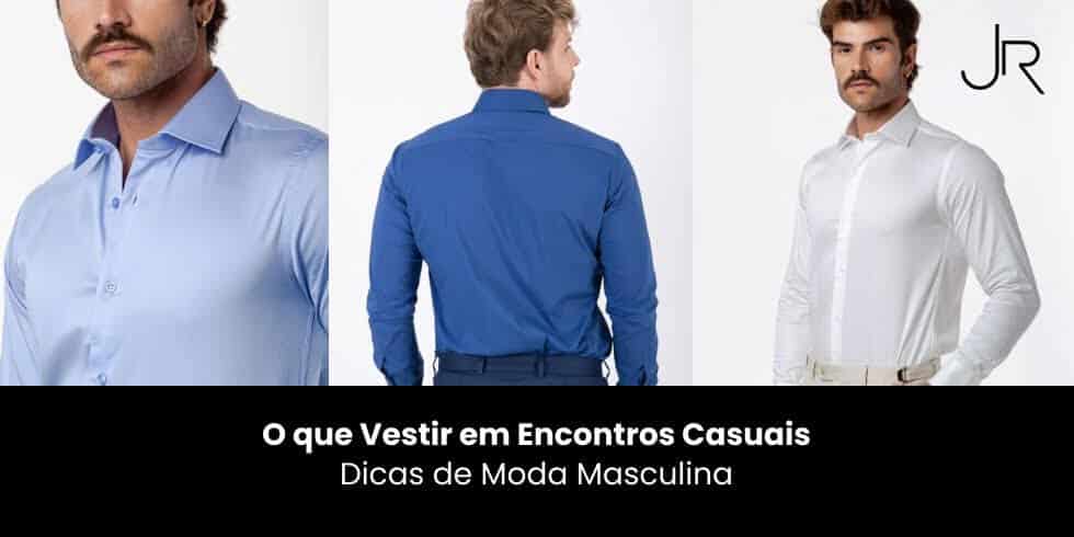 O Que Vestir em Encontros Casuais: Dicas de Moda Masculina