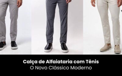 Calça de Alfaiataria com Tênis: O Novo Clássico Moderno
