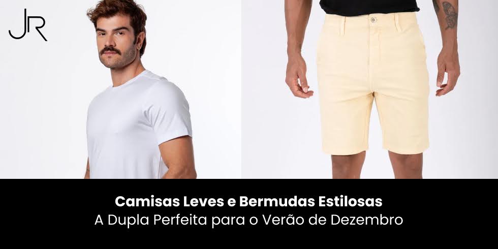 Camisas Leves e Bermudas Estilosas: A Dupla Perfeita Para o Verão de Dezembro