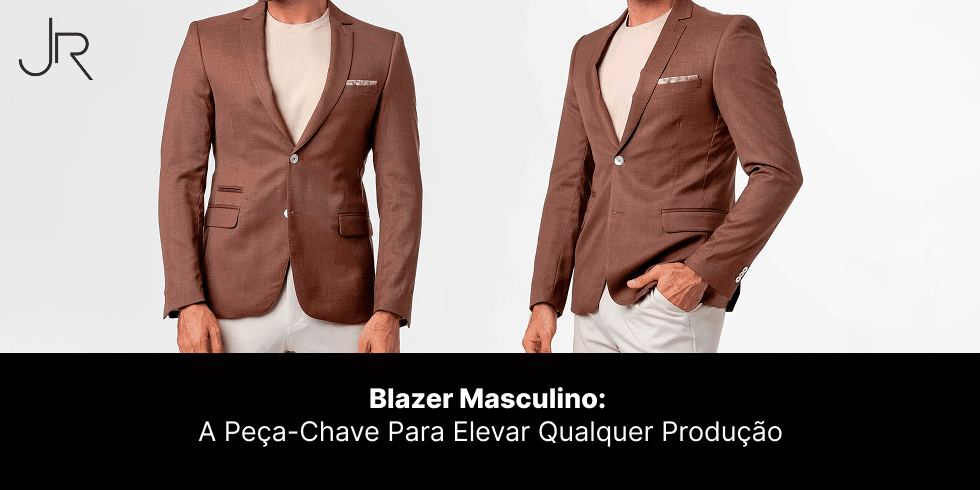 Blazer Masculino: A Peça-Chave Para Elevar Qualquer Produção