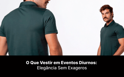 O Que Vestir em Eventos Diurnos: Elegância Sem Exageros