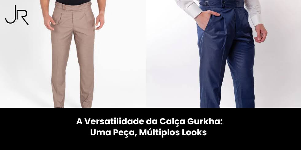 A Versatilidade da Calça Gurkha: Uma Peça, Múltiplos Looks