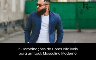 5 Combinações de Cores Infalíveis para um Look Masculino Moderno